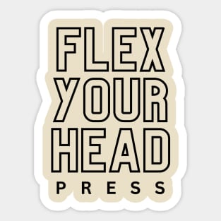 Flex Your Head Press shirt Sticker